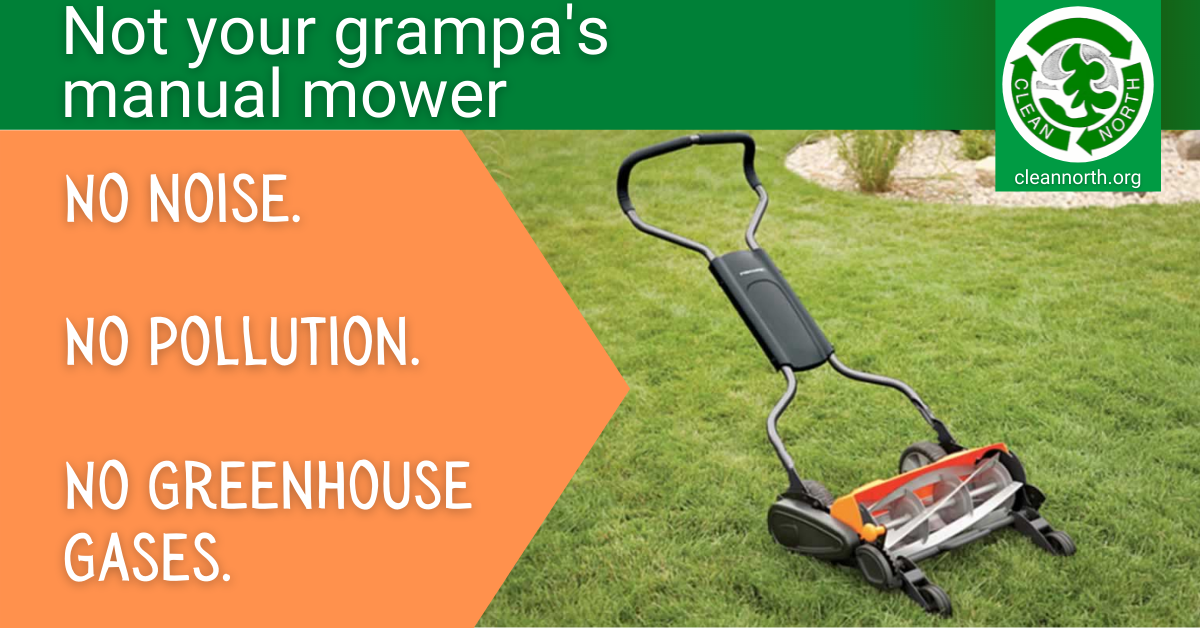 Manual mowers: Quiet, pollution/greenhouse gas free, safer, better for your  lawn - Clean North